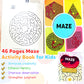 46 Pages Maze Activity Book for Kids